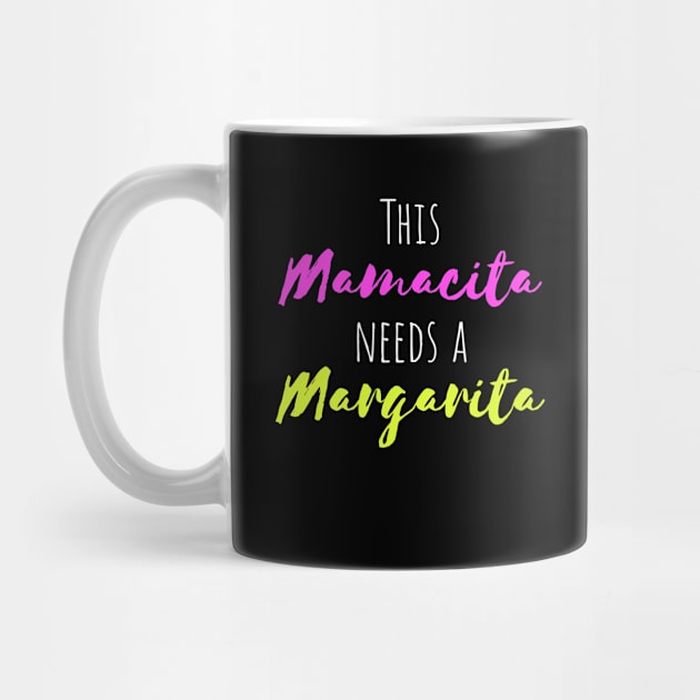 This Mamacita Needs a Margarita by HighBrowDesigns